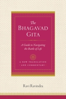 The Bhagavad Gita: A Guide to Navigating the Battle of Life 1611806399 Book Cover