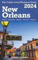 NEW ORLEANS The Cubby 2024 Long Weekend Guide B0CQ1F724N Book Cover