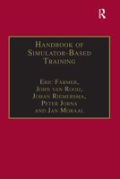 Handbook of Simulator-Based Training 1032838760 Book Cover