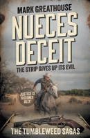 Nueces Deceit: The Strip Gives Up Its Evil (A Western Adventure Series) (Tumbleweed Sagas) B0DLQHC8J7 Book Cover