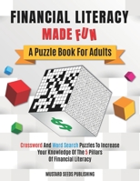 Financial Literacy Made Fun: A Puzzle Book For Adults B0BQNBVMKJ Book Cover