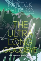 The Ultra Long Goodbye 1958880159 Book Cover