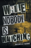 While Nobody Is Watching 195170939X Book Cover