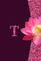 T: Pretty monogram journal with initial letter T Wide Lined notebook / Diary for  Girls and Women who love  lotus flowers and Glitter with pink and purple background¦ glossy cover size 6X9 B083XX4YDW Book Cover