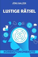 Lustige Rätsel: Korekutokonekuto Rätsel (Logikaufgaben Mit Lösungen) 1793410402 Book Cover