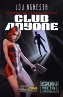 Club Anyone: A novel of love, betrayal, and augmented reality 161475571X Book Cover