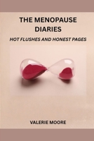 The Menopause Diaries: Hot Flushes And Honest Pages B0GZ7SRTMQ Book Cover