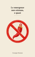 Le emergenze non esistono, o quasi (Italian Edition) B0H8M2G4DP Book Cover