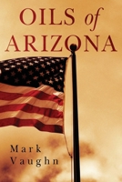 Oils of Arizona 1800741960 Book Cover