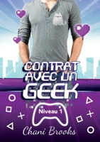 Contrat avec un Geek - Niveau 1 Amis (French Edition) B097H8FZLH Book Cover