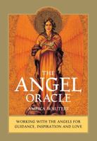 The Angel Oracle: Working with the Angels for Guidance, Inspiration and Love 0312133014 Book Cover