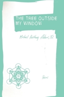 The Tree Outside My Window: Poems 1952240077 Book Cover