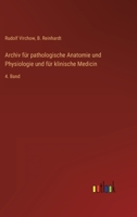 Archiv für pathologische Anatomie und Physiologie und für klinische Medicin: 4. Band 3368559176 Book Cover