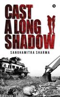 Cast a Long Shadow 1946515051 Book Cover