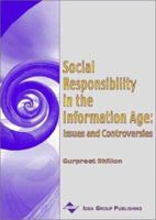 Social Responsibility in the Information Age: Issues and Controversies 1930708114 Book Cover