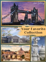 Your Favorite Collection: A Collection of Artistic Professional Photos, Capturing Unique Shots Between Heaven and Earth, Enhancing and Exalting Every single Monument. 1008941778 Book Cover