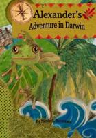 Alexander's Adventure in Darwin 1541136675 Book Cover