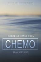 Hidden Blessings from Chemo 1539791491 Book Cover