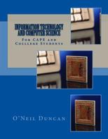 Information Technology and Computer Science for CAPE and College Students 150245856X Book Cover