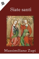 Siate santi: Commento ai Vangeli del giorno di Solennità, Feste e Memorie (Rematori della Parola) (Italian Edition) 1793071373 Book Cover