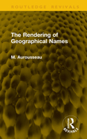 The Rendering of Geographical Names 1041146760 Book Cover