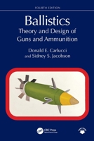 Ballistics: Theory and Design of Guns and Ammunition 1032909455 Book Cover