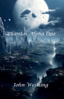Phantos Alpha One B0FHF5F582 Book Cover