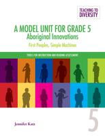 A Model Unit for Grade 5: Aboriginal Innovations: First Peoples, Simple Machines 1553794079 Book Cover