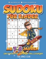 Sudoku für Kinder ab 7-8 Jahren: 288 Sudoku für Anfänger mit Lösungen (Rätselbuch für Kinder zur Verbesserung des logischen Denkens) B089TWPW4N Book Cover