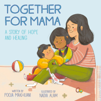 Together for Mama: A Story of Hope and Healing B0FSCH1C75 Book Cover