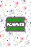 Money Planner Journal: Floral 52 Weeks or 365 Days Budget Management Organizer Notebook To Debt Out or Passive Income | Float Flowers Print 1691131881 Book Cover