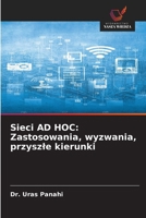 Sieci AD HOC: Zastosowania, wyzwania, przyszle kierunki (Polish Edition) 620872967X Book Cover