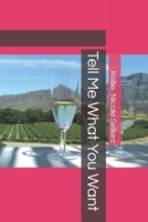 Tell Me What You Want B08FP3SQSX Book Cover