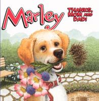 Marley Thanks, Mom and Dad! 0606233865 Book Cover