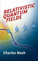 Relativistic Quantum Fields 0486477525 Book Cover