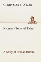 Nicanor - Teller of Tales A Story of Roman Britain 935678468X Book Cover
