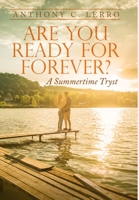 Are You Ready for Forever?: A Summertime Tryst 1304425657 Book Cover