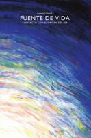 Fuente De Vida - Contacto Con El Origen Del Ser 0957647557 Book Cover