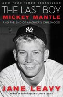 The Last Boy Lib/E: Mickey Mantle and the End of America's Childhood