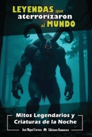 Leyendas que Aterrorizaron al Mundo: Mitos Legendarios y Criaturas de la Noche (Spanish Edition) B0FPB6V9GV Book Cover