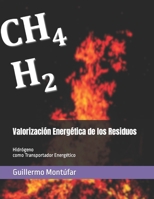 Valorización Energética de los Residuos: Hidrógeno como Transportador Energético B0BFWM9C2G Book Cover