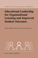 Educational Leadership for Organisational Learning and Improved Student Outcomes 1402037619 Book Cover
