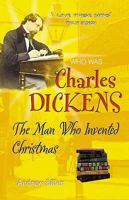 The Man Who Invented Christmas: The Story of Charles Dickens 1904977189 Book Cover