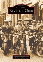 Rive-de-Gier (Mémoire En Images Locaux) (French Edition) 2842535421 Book Cover