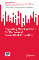 Exploring New Horizons for Decolonial Social Work Education 3031663942 Book Cover