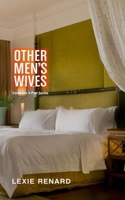 Other Men's Wives: Complete 3-Part Series: Hotwife / Wife Sharing Erotica B0F4MTS1LV Book Cover