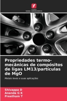 Propriedades termo-mecânicas de compósitos de ligas LM13/partículas de MgO 6206241076 Book Cover