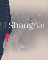 Shanghai: Approaching China 753224508X Book Cover