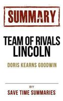 Team of Rivals: The Political Genius of Abraham Lincoln by Doris Kearns Goodwin -- Chapter-By-Chapter Study Guide & Analysis 1490520791 Book Cover
