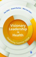 Visionary Leadership in Health: Delivering Superior Value 8132113209 Book Cover
